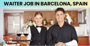 Waiter (Room Service) Job In Barcelona, Spain