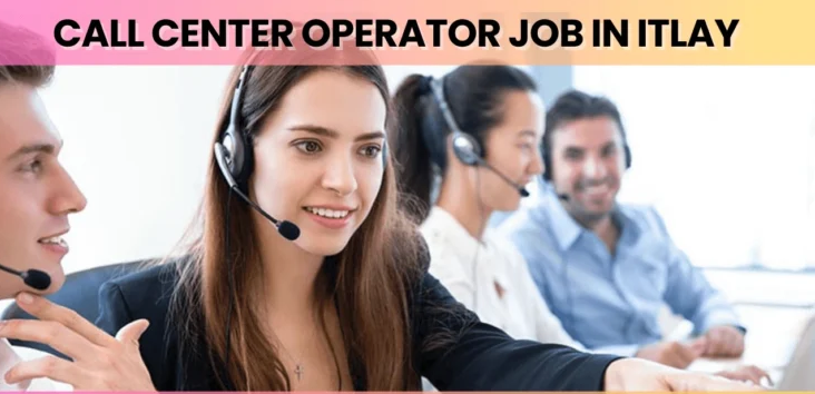 Call Center Operator Job In Italy